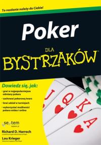 Poker dla bystrzaków. Autor: Harroch Richard D., Krieger Lou. Dobreksiazki.pl Okładka książki Poker dla bystrzaków