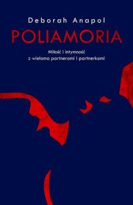 Poliamoria. Autor: Deborah Anapol. Dobreksiazki.pl Okładka książki Poliamoria