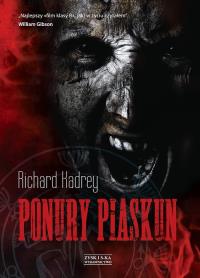 Ponury Piaskun - Richard Kadrey. Autor: Richard Kadrey. Dobreksiazki.pl Okładka książki Ponury Piaskun - Richard Kadrey