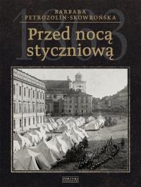 Przed nocą styczniową. Autor: Petrozolin-Skowrońska Barbara. Dobreksiazki.pl Okładka książki Przed nocą styczniową