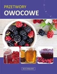 Przetwory owocowe. Autor: Opracowanie zbiorowe. Dobreksiazki.pl Okładka książki Przetwory owocowe