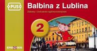 Pus Balbina z Lublina 2. Autor: Maria Krupska, Bogusław Świdnicki. Dobreksiazki.pl Okładka książki Pus Balbina z Lublina 2
