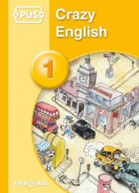 PUS Crazy English 1. Autor: Bogusława Beata Kaczmarek (red.). Dobreksiazki.pl Okładka książki PUS Crazy English 1