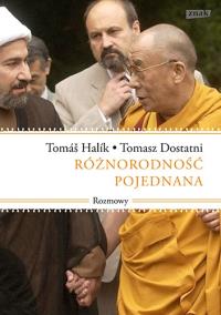 Różnorodność pojednana Rozmowy. Autor: Tomas Halik. Dobreksiazki.pl Okładka książki Różnorodność pojednana Rozmowy