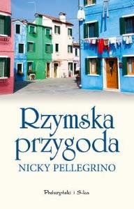 Rzymska przygoda. Autor: Pellegrino Nicky. Dobreksiazki.pl Okładka książki Rzymska przygoda