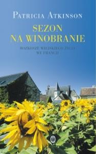 Sezon na winobranie. Autor: Atkinson Patricia. Dobreksiazki.pl Okładka książki Sezon na winobranie