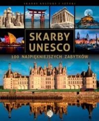 Skarby UNESCO. 100 najpiękniejszych zabytków SBM. Autor: Opracowanie zbiorowe. Dobreksiazki.pl Okładka książki Skarby UNESCO. 100 najpiękniejszych zabytków SBM