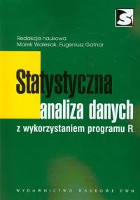 Statystyczna analiza danych z wykorzystaniem programu R. Autor: Walesiak Marek, Gatnar Eugeniusz. Dobreksiazki.pl Okładka książki Statystyczna analiza danych z wykorzystaniem programu R