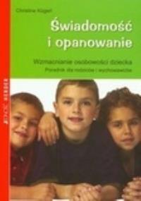 Świadomość i opanowanie. Autor: Christine Kugerl. Dobreksiazki.pl Okładka książki Świadomość i opanowanie