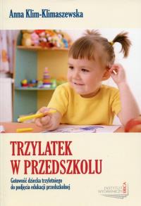 Trzylatek w przedszkolu. Autor: Klim-Klimaszewska Anna. Dobreksiazki.pl Okładka książki Trzylatek w przedszkolu