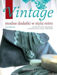 Vintage. Modne dodatki w stylu retro. Autor: Brennan Emma. Dobreksiazki.pl Okładka książki Vintage. Modne dodatki w stylu retro