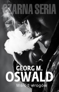 Wśród wrogów. Autor: Georg Oswald. Dobreksiazki.pl Okładka książki Wśród wrogów