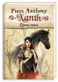 Xanth 6 Nocna Mara. Autor: Anthony Piers. Dobreksiazki.pl Okładka książki Xanth 6 Nocna Mara