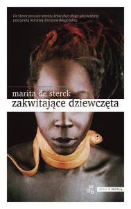 Zakwitające dziewczęta. Opowieści ludowe.... Autor: Sterck Marita. Dobreksiazki.pl Okładka książki Zakwitające dziewczęta. Opowieści ludowe...