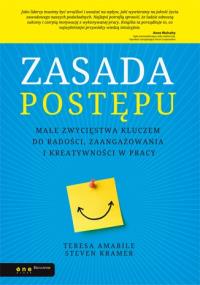 Zasada postępu. Małe zwycięstwa kluczem.... Autor: Teresa Amabile, Steven Kramer. Dobreksiazki.pl Okładka książki Zasada postępu. Małe zwycięstwa kluczem...