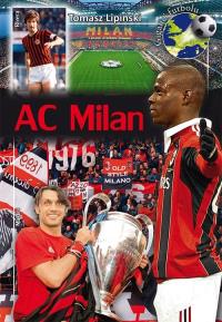 AC Milan. Autor: Lipiński Tomasz. Dobreksiazki.pl Okładka książki AC Milan