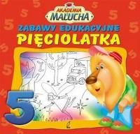 Akademia malucha - Zabawy edukacyjne pięciolatka. Autor: Opracowanie zbiorowe. Dobreksiazki.pl Okładka książki Akademia malucha - Zabawy edukacyjne pięciolatka