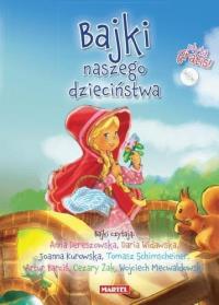 Bajki naszego dzieciństwa +CD. Autor: Opracowanie zbiorowe. Dobreksiazki.pl Okładka książki Bajki naszego dzieciństwa +CD