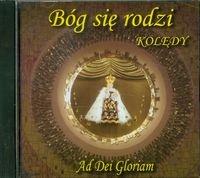Bóg się rodzi. Kolędy CD. Autor: Ad Dei Gloriam. Dobreksiazki.pl Okładka książki Bóg się rodzi. Kolędy CD