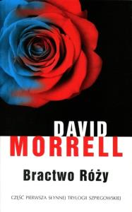 Bractwo Roży. Autor: Morrell David. Dobreksiazki.pl Okładka książki Bractwo Roży