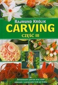 Carving część III. Autor: Królik Rajmund. Dobreksiazki.pl Okładka książki Carving część III