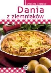 Dania z ziemniaków Wyd.2014. Autor: praca zbiorowa. Dobreksiazki.pl Okładka książki Dania z ziemniaków Wyd.2014