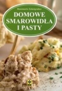 Domowe smarowidła i pasty Wyd. II. Autor: Zehetgruber Rosemarie. Dobreksiazki.pl Okładka książki Domowe smarowidła i pasty Wyd. II