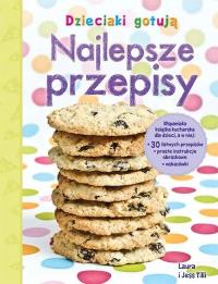Dzieciaki gotują. Najlepsze przepisy. Autor: Tilli Laura, Tilli Jess. Dobreksiazki.pl Okładka książki Dzieciaki gotują. Najlepsze przepisy