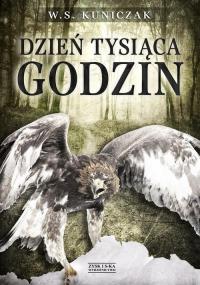Dzień tysiąca godzin. Autor: Kuniczak W.S.. Dobreksiazki.pl Okładka książki Dzień tysiąca godzin