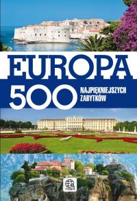 Imagine. Europa 500 Najpiękniejszych zabytków. Autor: Opracowanie zbiorowe. Dobreksiazki.pl Okładka książki Imagine. Europa 500 Najpiękniejszych zabytków