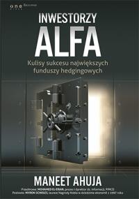 Inwestorzy ALFA. Autor: Ahuja Maneet. Dobreksiazki.pl Okładka książki Inwestorzy ALFA