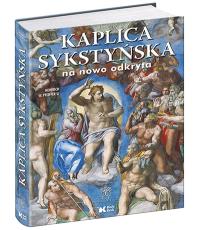 Kaplica sykstyńska na nowo odkryta. Autor: Heinrich W. Pfeiffer SJ. Dobreksiazki.pl Okładka książki Kaplica sykstyńska na nowo odkryta