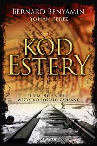 Kod Estery. Autor: Benyamin Bernard, Perez Yohan. Dobreksiazki.pl Okładka książki Kod Estery