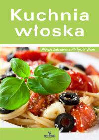 Kuchnia Włoska. Autor: Opracowanie zbiorowe. Dobreksiazki.pl Okładka książki Kuchnia Włoska