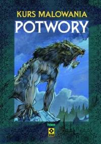 Kurs malowania - Potwory. Autor: Follenn. Dobreksiazki.pl Okładka książki Kurs malowania - Potwory