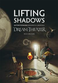 Lifting Shadows. Autoryzowana biografia.... Autor: Wilson Rich. Dobreksiazki.pl Okładka książki Lifting Shadows. Autoryzowana biografia...