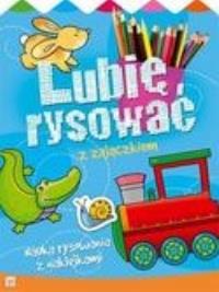 Lubię rysować z zajączkiem. Nauka rysowania z nakl. Autor: Joanna Kuryjak. Dobreksiazki.pl Okładka książki Lubię rysować z zajączkiem. Nauka rysowania z nakl