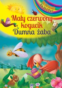Mały czerwony kogucik i Dumna żaba. Autor: Opracowanie zbiorowe. Dobreksiazki.pl Okładka książki Mały czerwony kogucik i Dumna żaba