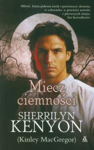 Miecz ciemności. Autor: Kenyon Sherrilyn. Dobreksiazki.pl Okładka książki Miecz ciemności