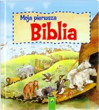 Moja pierwsza Biblia. Autor: Opracowanie zbiorowe. Dobreksiazki.pl Okładka książki Moja pierwsza Biblia