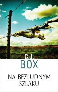 Na bezludnym szlaku. Autor: Box C.J.. Dobreksiazki.pl Okładka książki Na bezludnym szlaku