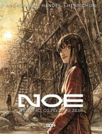 Noe 2. Wszystko, co pełza po ziemi. Autor: Darren Aronofsky, Handel Ari. Dobreksiazki.pl Okładka książki Noe 2. Wszystko, co pełza po ziemi
