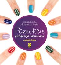 Paznokcie - pielęgnacja i malowanie RM. Autor: Damsz Joanna. Dobreksiazki.pl Okładka książki Paznokcie - pielęgnacja i malowanie RM