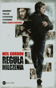 Reguła milczenia. Autor: Gordon Neil. Dobreksiazki.pl Okładka książki Reguła milczenia