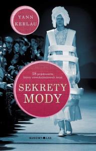 Sekrety mody. Autor: Yann Kerlau. Dobreksiazki.pl Okładka książki Sekrety mody