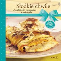 Słodkie Chwile. Autor: Opracowanie zbiorowe. Dobreksiazki.pl Okładka książki Słodkie Chwile