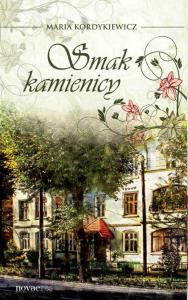 Smak kamienicy. Autor: Maria Kordykiewicz. Dobreksiazki.pl Okładka książki Smak kamienicy