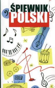 Śpiewnik polski. Autor: Praca zbiorowa. Dobreksiazki.pl Okładka książki Śpiewnik polski