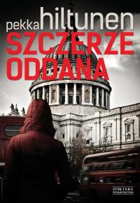 Szczerze oddana. Autor: Hiltunen Pekka. Dobreksiazki.pl Okładka książki Szczerze oddana