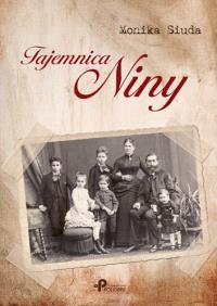 Tajemnica Niny. Autor: Siuda Monika. Dobreksiazki.pl Okładka książki Tajemnica Niny